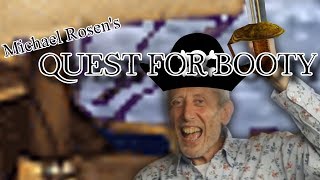Michael Rosen's Quest for Booty (1 Year Anniversary Special)