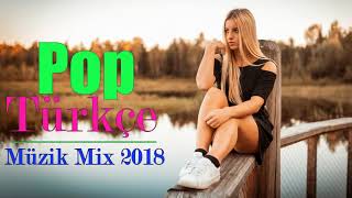 Özel Türkçe Pop 2018   2019 ✮ En İyi Türkçe Pop Müzik Mix   En Yeni En Çok Dinlenen Şarkılar 2019