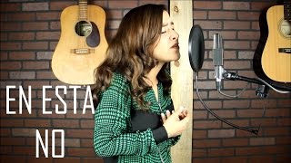 En Ésta No (Cover) - Natalia Aguilar / Sin Bandera