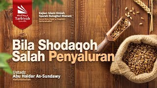 Kitab Zakat: Bila Shodaqoh Salah Penyaluran (Bulughul Maram)