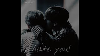 【Воображение Ｊｉｋｏｏｋ】 ?ɪ ʜᴀᴛᴇ ʏᴏᴜ! ? часть 4 ✮ Омегаверс✮ #Jikook #BTS #Jungkook #Jimin