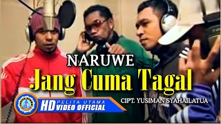 NARUWE - JANG CUMA TAGAL (Official Music Video)
