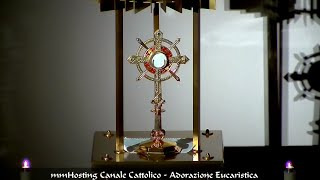 Adorazione Eucaristica 20 GIUGNO 2018 ❤️❤️ PREGHIAMO PER LA PACE NELLE FAMIGLIE ❤️❤️
