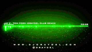 Jay Z - Tom Ford (@Draydel Club Remix) - Extended Intro for DJ's
