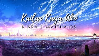 KIARA Matthaios -  Kailan Kaya Ako (LYRICS)