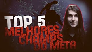 TOP 5: CAMPEÕES MAIS FORTES E FÁCEIS DO META!