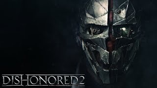 Злой Dishonored 2 за Корво без магии №3 [Стрим на русском]