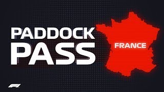 F1 Paddock Pass: Pre-Race At The 2018 French Grand Prix
