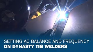 Setting AC Balance and Frequency on Dynasty TIG Welders