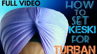 How To Set Base(Keski) Or arrange Hairs for tying Beautiful Turban