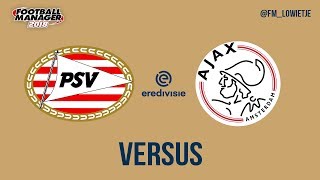 FM18 | Highlights PSV - Ajax | Eredivisie | Versus | Ep7 | Football Manager 2018