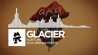 Glacier - Nurture (feat. Brenna Myers) [Monstercat Release]