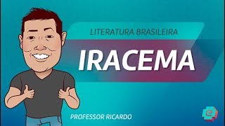 Literatura - Iracema - José de Alencar [FUVEST]