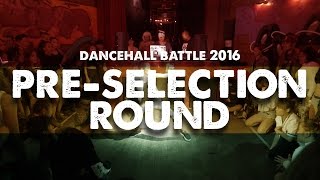 Pre-Selection Round | Dancehall Battle 2016 | Dancehall Nation Singapore (DHNSG)