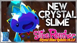 Slime Rancher - NEW SLIME/NEW AREAS - NEW CRYSTAL SLIME/VOLCANO/DRY REEF!