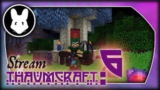 Stream - Minecraft: Thaumcraft 6 - New stuff to try!