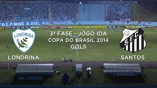 Gols - Londrina-PR 2 x 1 Santos-SP - Copa do Brasil 2014 - 31/07/2014