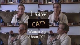 Yeah I Saw The Cats Movie. What Are You Gonna Do About It?!