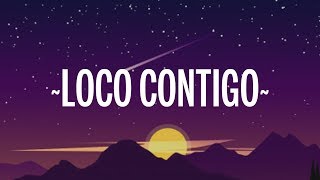 Ozuna, Natti Natasha, Nicky Jam - Loco Contigo REMIX (Letra) ft. Sech, Darell, J. Balvin, DJ Snake