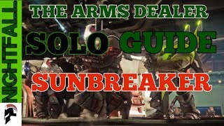 Destiny 2 - Nightfall Solo Guide - Sunbreaker - The Arms Dealer