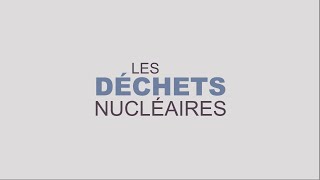 Les déchets nucléaires