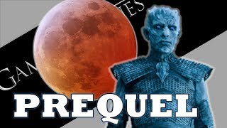 Everything We Know About Game of Thrones Prequel | BLOOD MOON