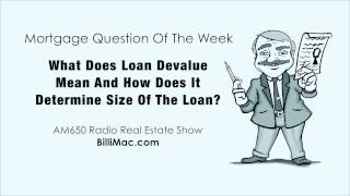 What Does Loan Devalue Mean And How Does It Determine Size Of The Loan?
