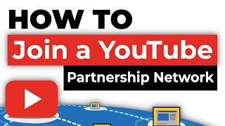 How To - Join A Youtube Partnership Network