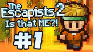 The Escapists 2 - Part 1 - I'M IN THE GAME?!