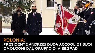 #Polonia: Presidente Andrzej Duda accoglie i suoi omologhi dal Gruppo di Visegrad
