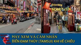 Du lịch Đài Loan | Hãy xem và cảm nhận KDL Đạm Thủy tamsui vào buổi chiều #66 | Taiwan Travel