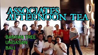 Associates Afternoon Tea (AAT) Banyan tree Ungasan Bali