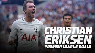 CHRISTIAN ERIKSEN'S PREMIER LEAGUE GOALS