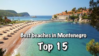 Top 15 Best Beaches In Montenegro 2018
