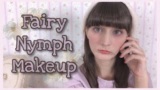 ♡ Fairy Nymph / Kawaii Nymphet Makeup ♡