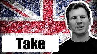 Разговорный английский - выражения с глаголом take