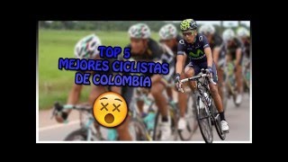 TOP 5 CICLISTAS DE COLOMBIA