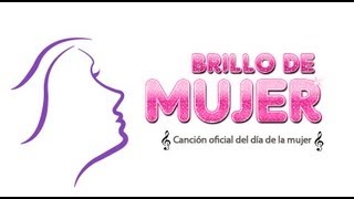 Cancion Oficial Dia internacional de la Mujer - BRILLO DE MUJER - Ivan Ricardi