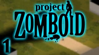 Getting the Basics | Project Zomboid Singleplayer Part 1