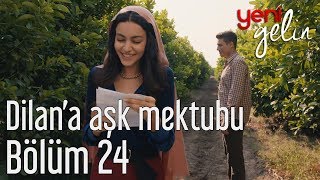 Yeni Gelin 24. Bölüm - Dilan'a Aşk Mektubu