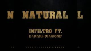 Infiltro - Natural Ft Kannel Diamond (Dedicatoria Karol G)