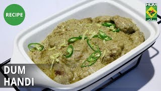 Dum Handi Recipe | Lively Weekends | Desi Food