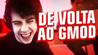 DE VOLTA AO GMOD