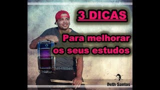 3 DICAS Para Melhorar Seus Estudos de Bateria - Deth Santos