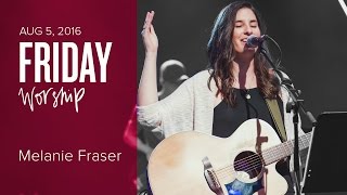Catch The Fire Worship Night with Melanie Fraser (Friday, 5 Aug 2016)
