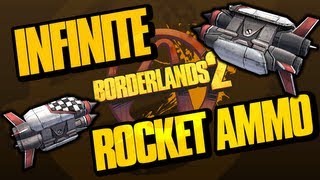 Borderlands 2 How to Get Infinite Rocket Launcher Ammo
