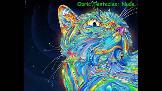 Ozric Tentacles - Playlist called "Nude"