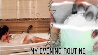 My evening routine/Мой вечер 2k 19 ?