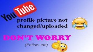 Fix profile picture upload problem in youtube