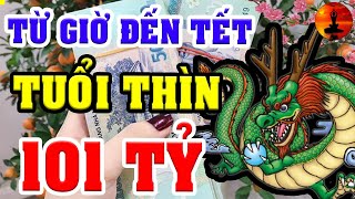 Tuổi THÌN Đón LỘC TRỜI Rơi Xuống, Từ Giờ Đến Tết 2021 TRÚNG SỐ Liên Tiếp, Tiền Tiêu 3 Đời không Hết